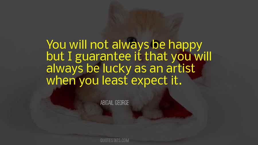 Just When You Least Expect It Quotes #225075