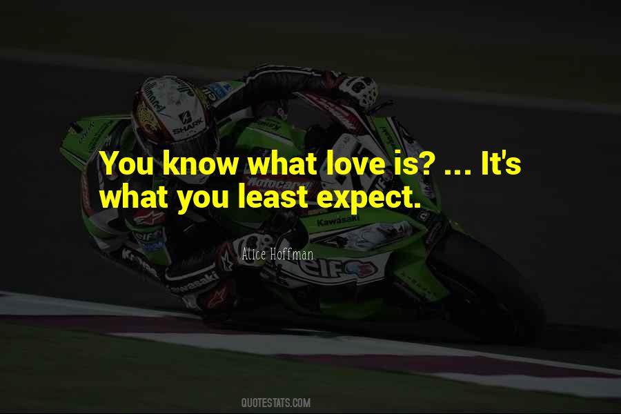 Just When You Least Expect It Quotes #366625