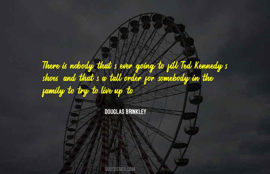 Quotes About The Kennedy Family #1696014