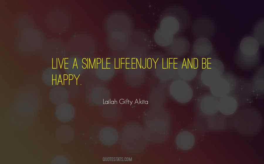 Be Happy Enjoy Your Life Quotes #1271021