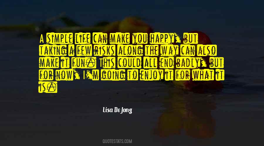 Be Happy Enjoy Your Life Quotes #1281085