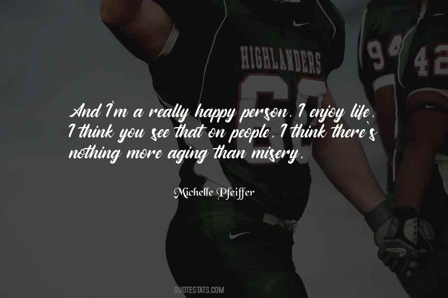 Be Happy Enjoy Your Life Quotes #1322898