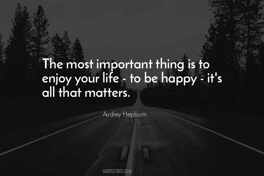 Be Happy Enjoy Your Life Quotes #1624550