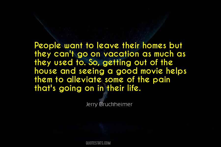Movie House Quotes #608430