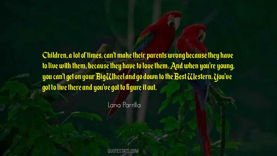 Wrong Parents Quotes #1117393