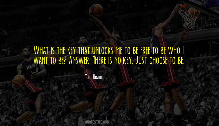 Be Free To Love Quotes #1002483
