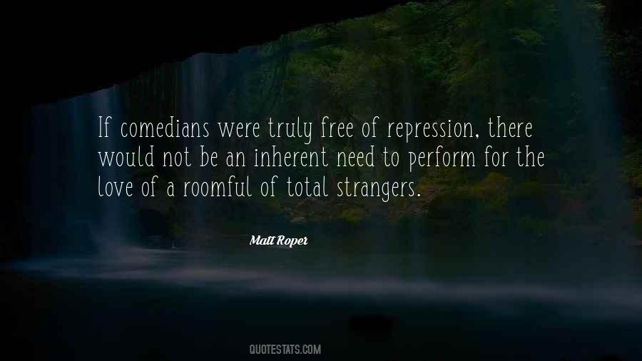 Be Free To Love Quotes #1312316