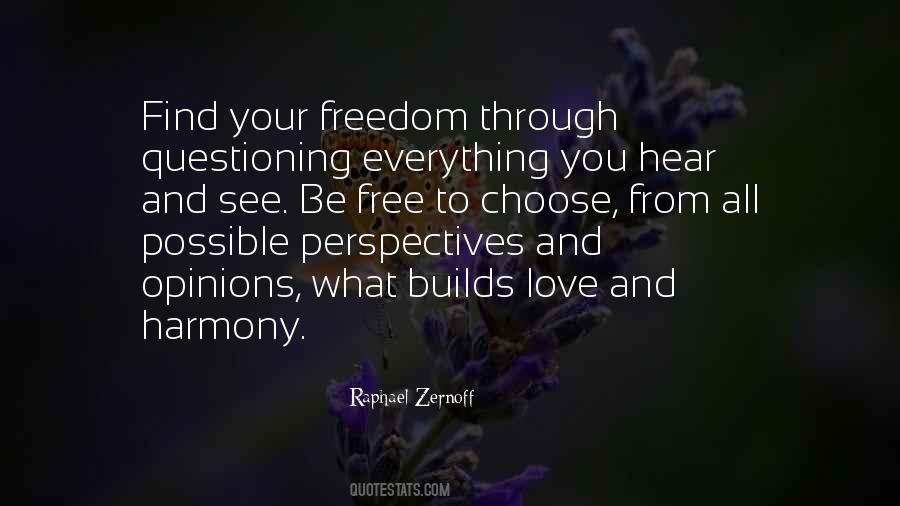 Be Free To Love Quotes #358340