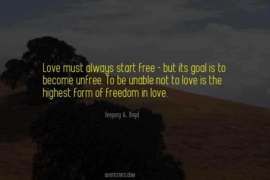 Be Free To Love Quotes #42725