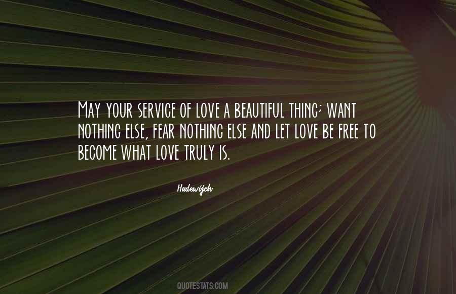 Be Free To Love Quotes #475392