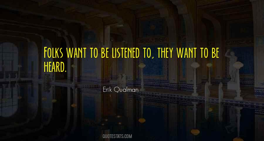 Want To Be Heard Quotes #927238