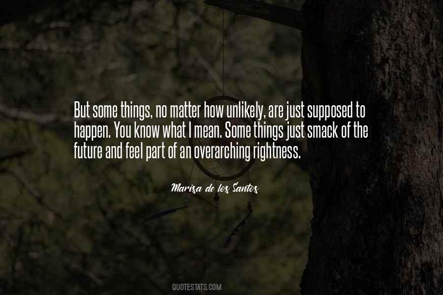 No Matter What Happen Quotes #1176017