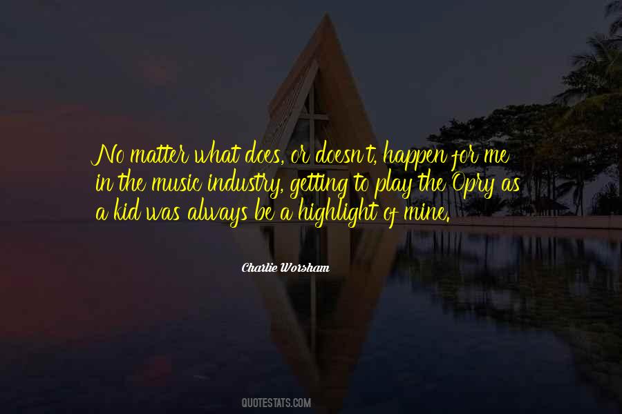 No Matter What Happen Quotes #496532