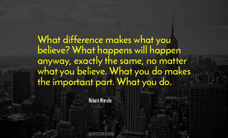No Matter What Happen Quotes #910196