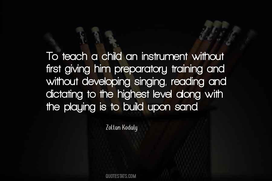 Teach The Child Quotes #1582440