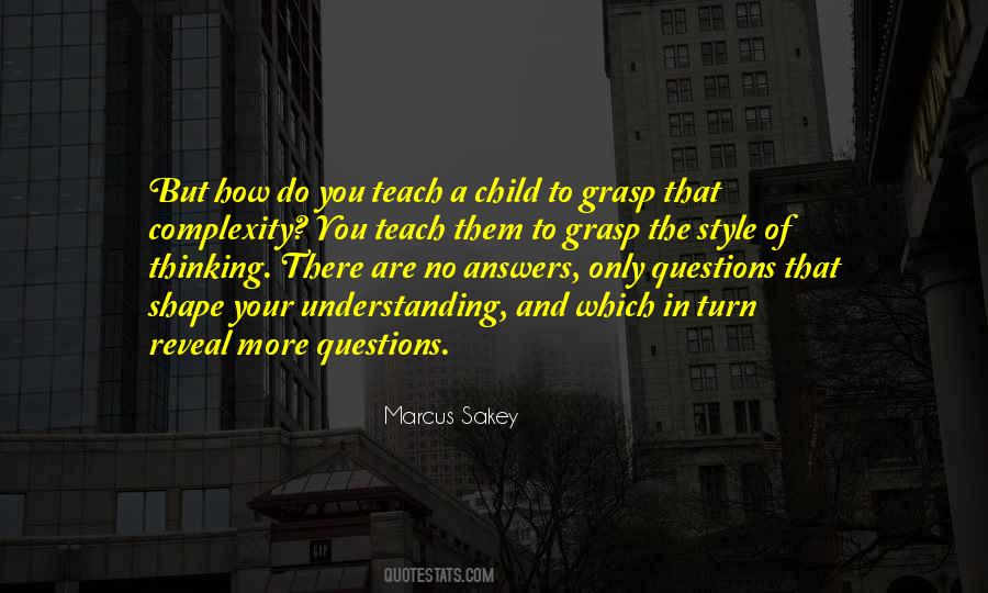 Teach The Child Quotes #782195