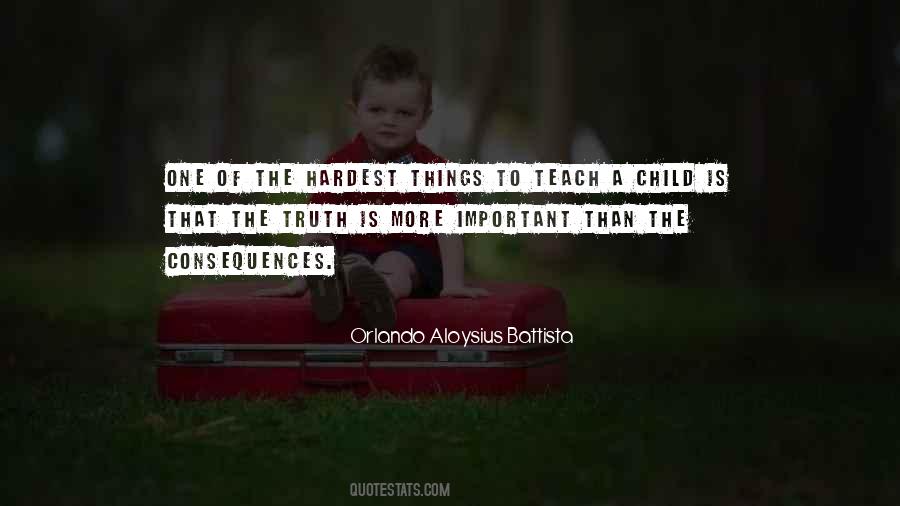 Teach The Child Quotes #827642