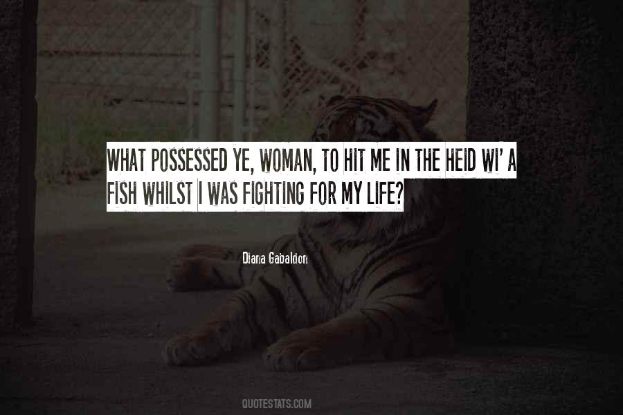 I Was Fighting For Quotes #818297