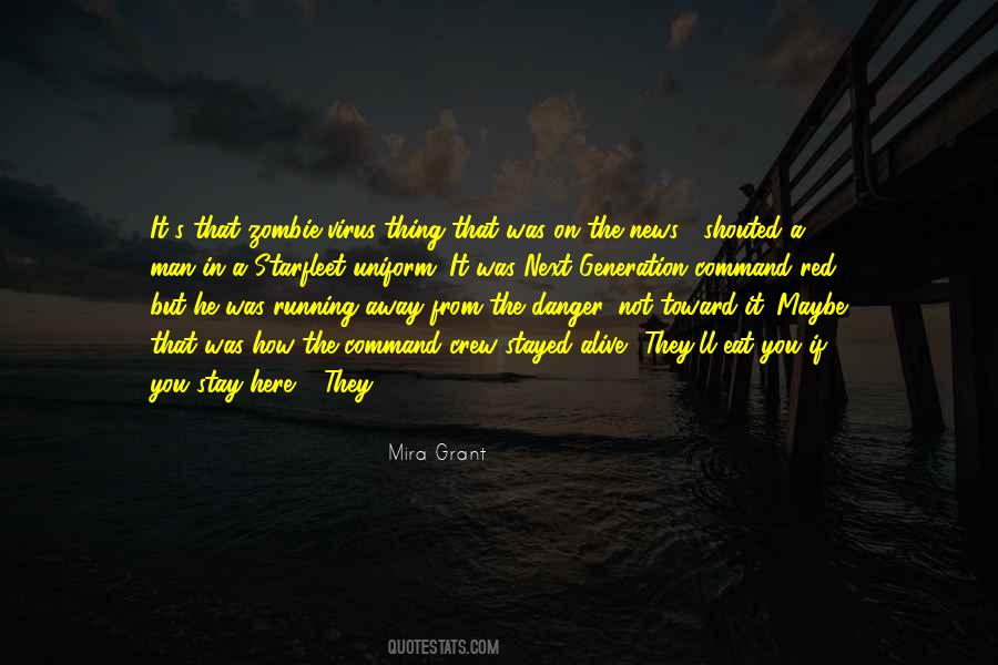 Quotes About Running Away From Danger #1591668