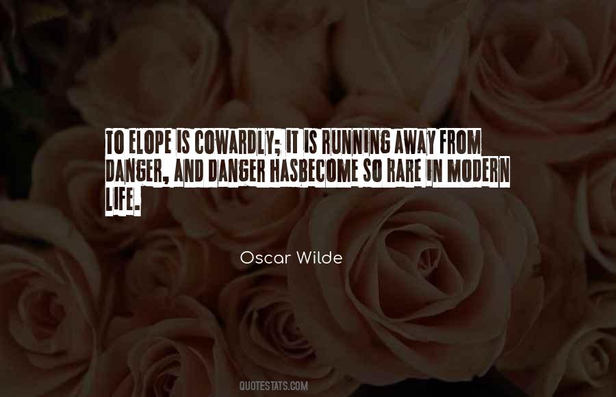 Quotes About Running Away From Danger #299397