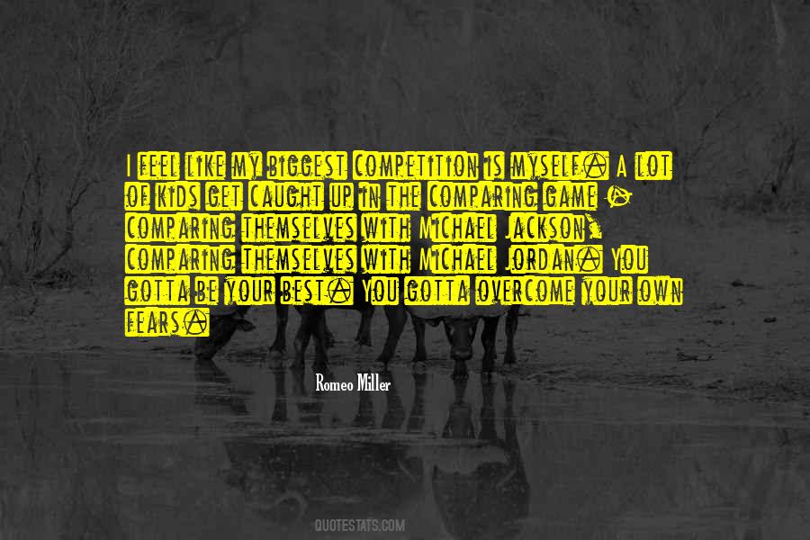 Your Own Competition Quotes #1469355