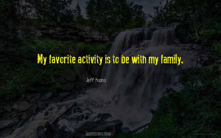 Family Activity Quotes #505579