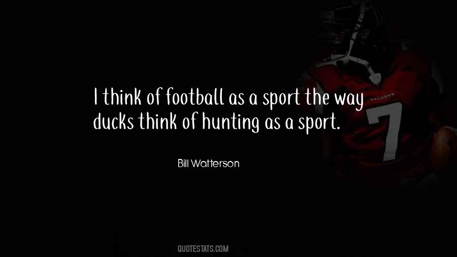Hunting Is Not A Sport Quotes #1119555