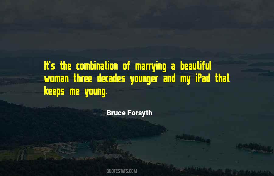 Keeps Me Young Quotes #1086395