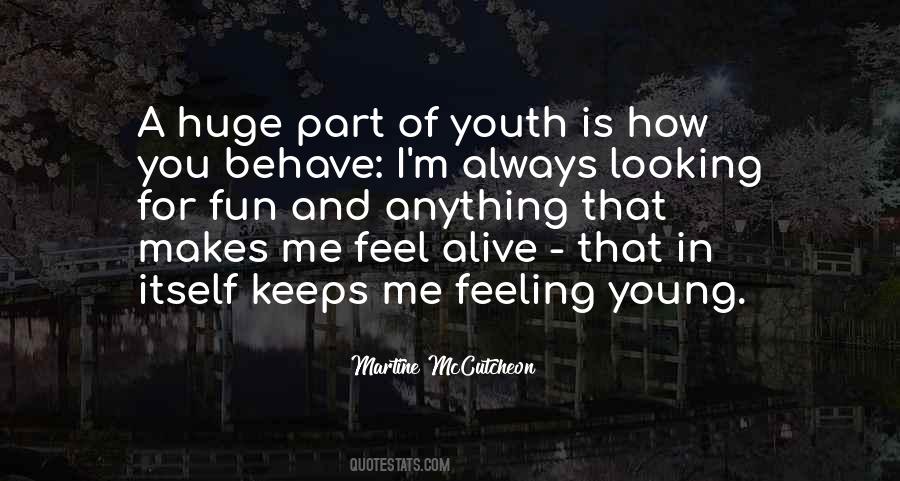 Keeps Me Young Quotes #83626
