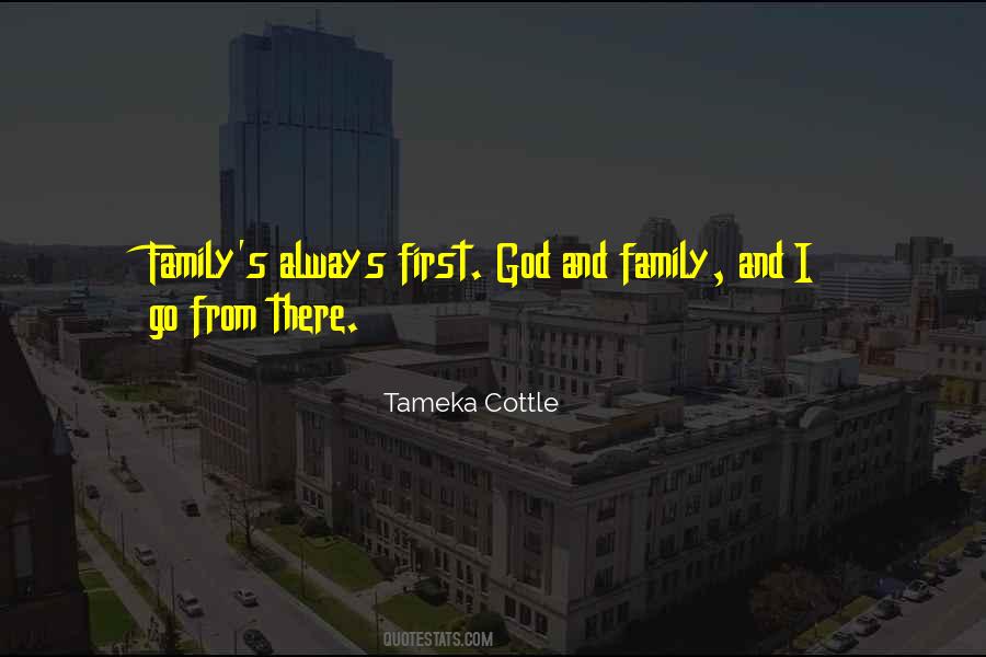 Family Always Comes First Quotes #808955