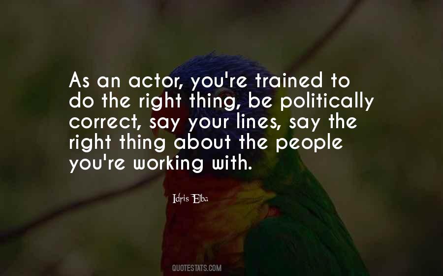 To Do The Right Thing Quotes #1003606