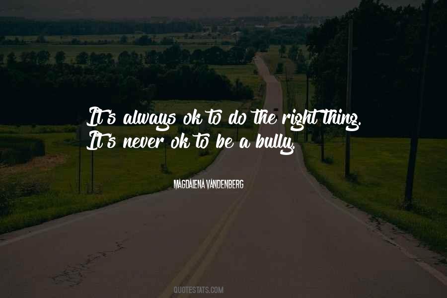 To Do The Right Thing Quotes #1331006