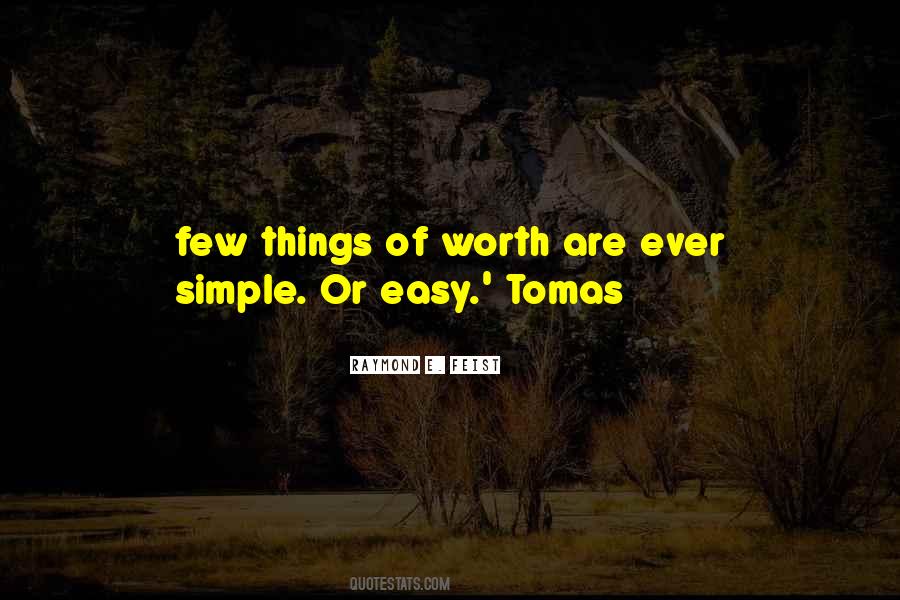 Nothing Worth Doing Is Ever Easy Quotes #468853