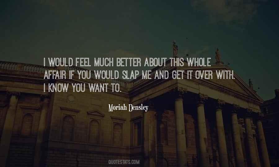 I Want To Get To Know You Better Quotes #1738360