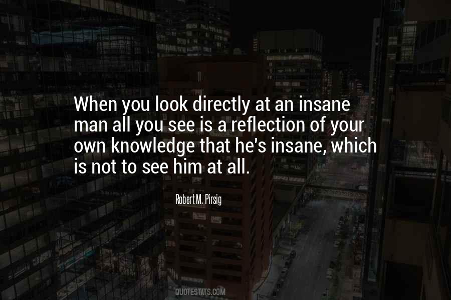 Reflection Of A Man Quotes #1608765
