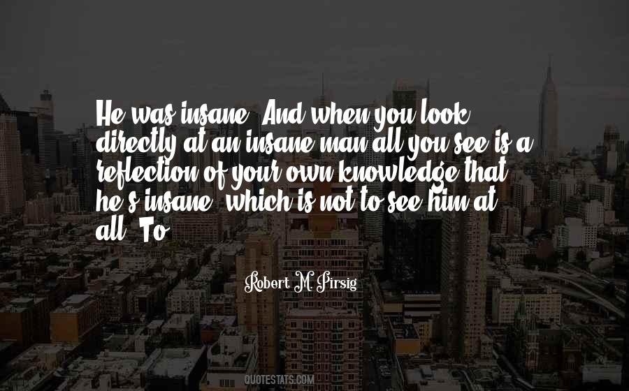 Reflection Of A Man Quotes #983961