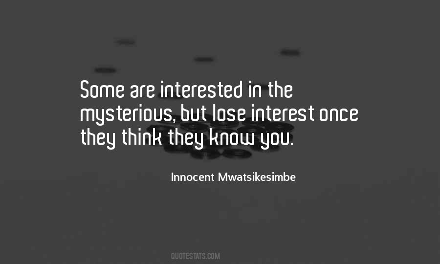 When You Lose Interest Quotes #993744