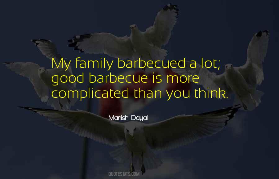 Family Barbecue Quotes #1871171 Family Barbecue Quotes #1871171