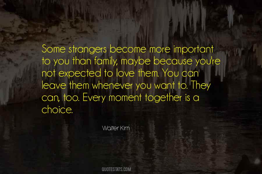 Family Become Strangers Quotes #1310641