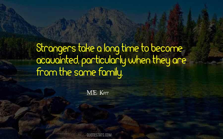 Family Become Strangers Quotes #84205