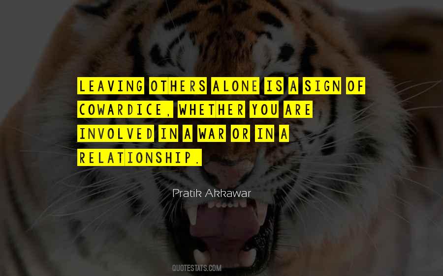 Quotes About Leaving Things Alone #361728