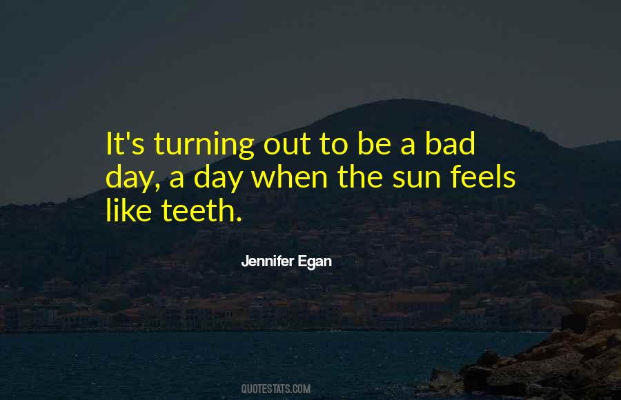 The Bad Day Quotes #1072199