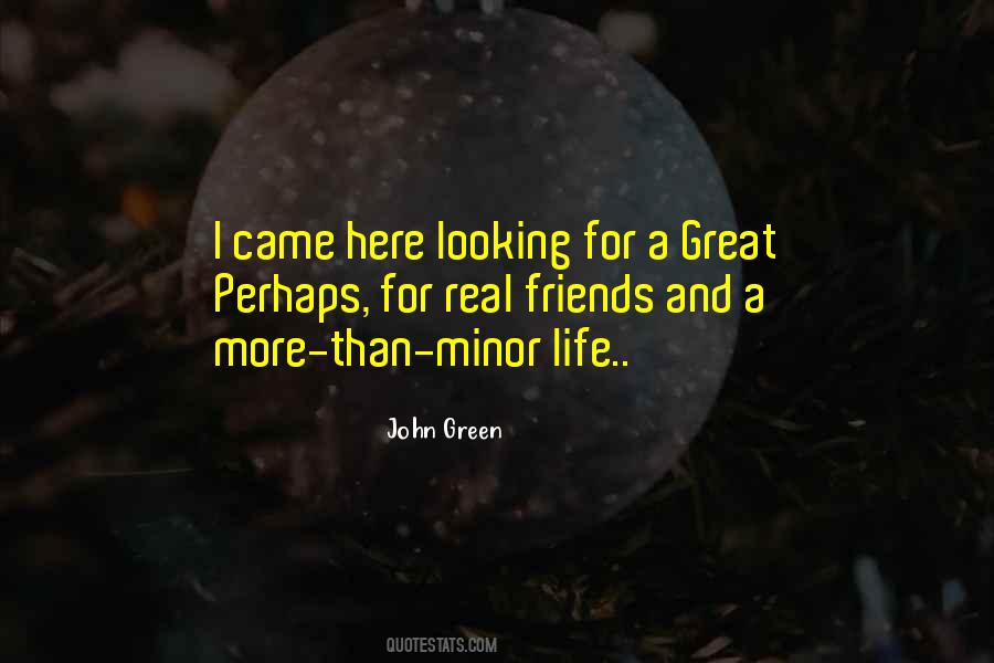 Looking For Friends Quotes #496720