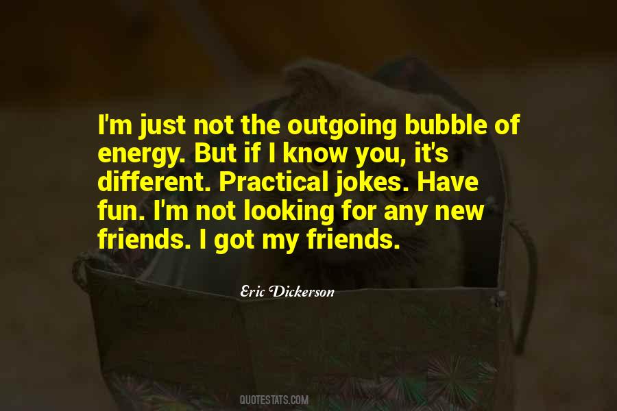 Looking For Friends Quotes #982446
