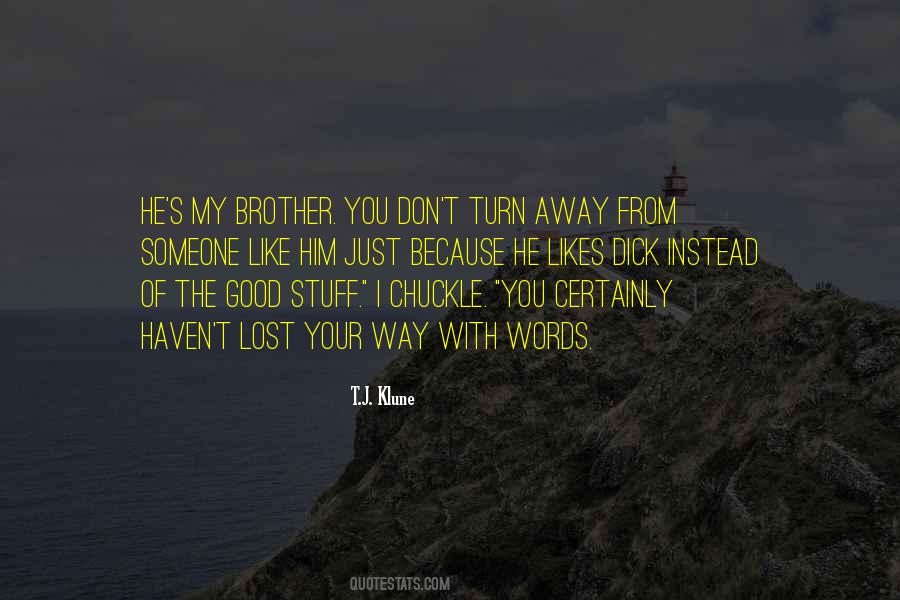 Lost My Brother Quotes #1345539