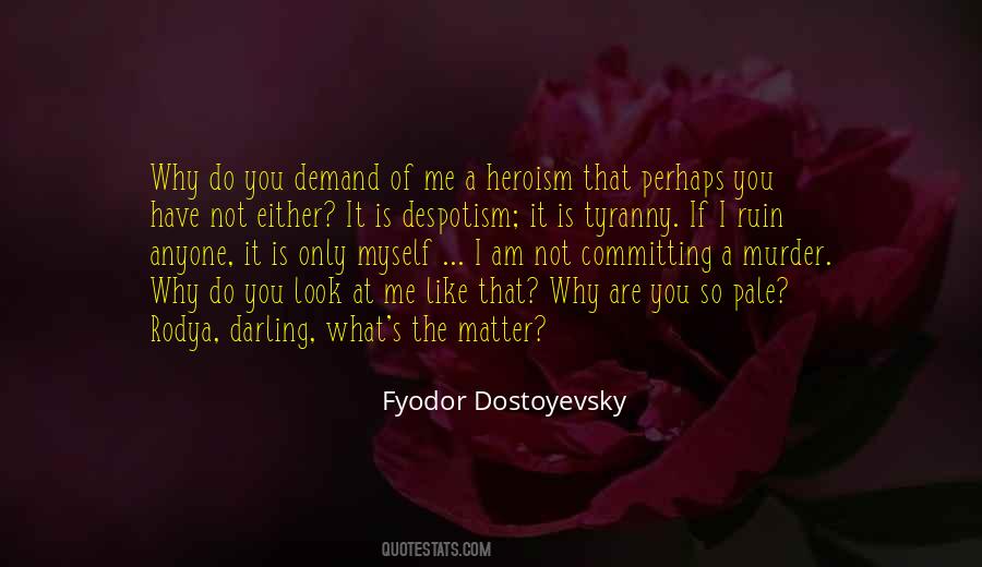 Why Do You Like Me Quotes #1028903