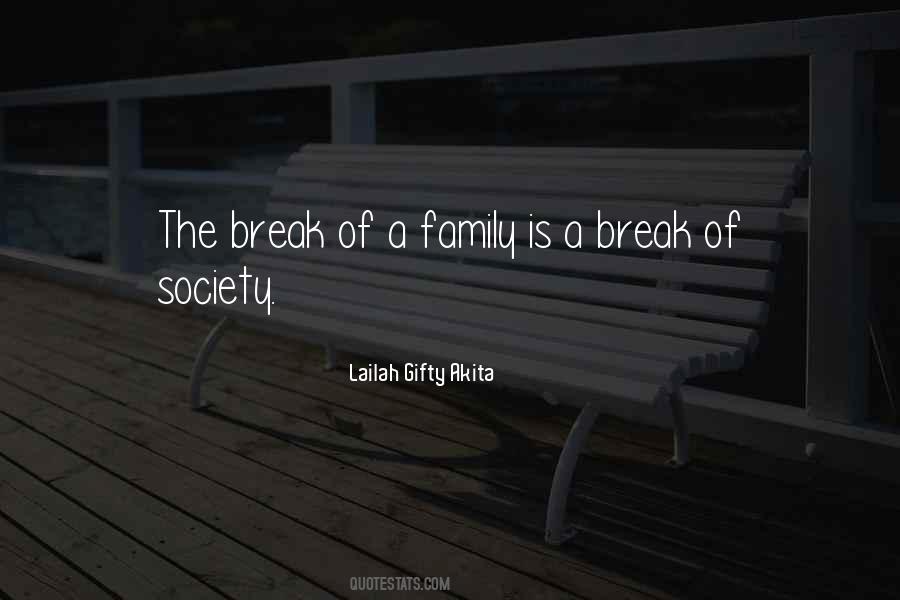 Family Break Quotes #1859785