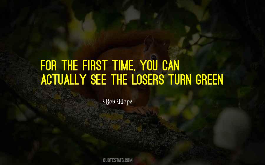Green Time Quotes #748328