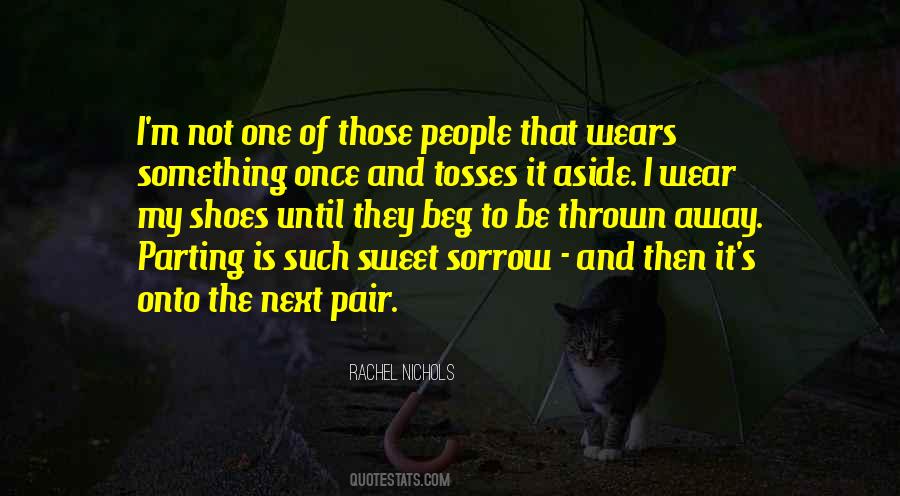 Parting Is Such Sweet Sorrow Quotes #190670