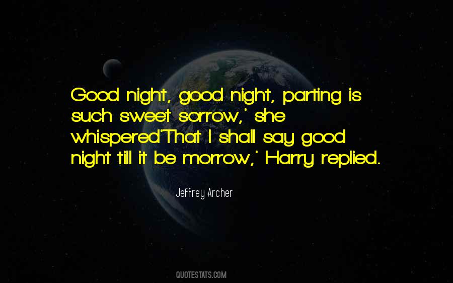 Parting Is Such Sweet Sorrow Quotes #539130